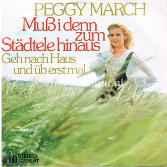 Peggy March - Mu&szlig; I Denn Zum St&auml;dtele Hinaus / Geh nach haus und &uuml;b erst mal