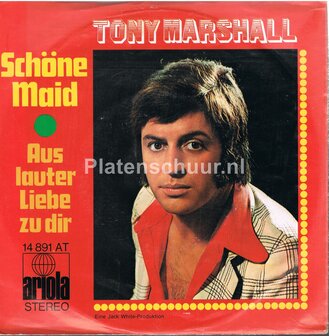 Tony Marshall - Sch&ouml;ne Maid / Aus Lauter Liebe Zu Dir