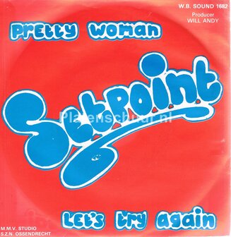 Setpoint - Pretty Woman / Let's try again