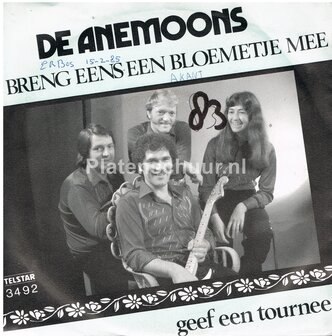 De Anemoons - Breng eens een bloemetje mee / Geef een tournee