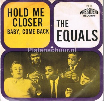 The Equals - Hold Me Closer / Baby, Come Back