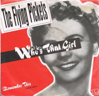 The Flying Pickets - Who's That Girl / Remeber This