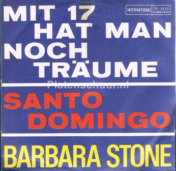 Barbara Stone - Mit 17 Hat Man Noch Tr&auml;ume / Santo Domingo