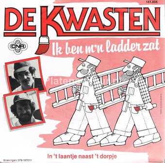 De Kwasten - Ik ben m'n ladder zat / In 't laantje naast 't dorpje