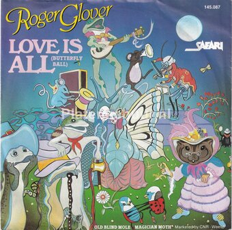 Roger Glover - Love Is All (Butterfly Ball) / Old Blind Mole