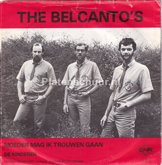 The Belcanto's - Moeder mag ik trouwen gaan / De Kinderen