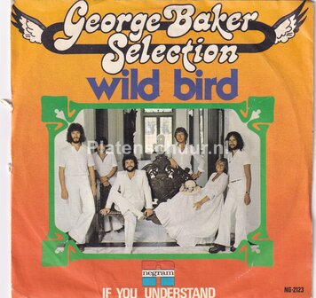 George Baker Selection - Wild Bird / If You Understand