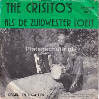 The Crisito's - Als de zuidwester loeit / Dagen en nachten