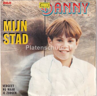 Danny de Munk - Mijn stad / Vergeet nu maar je zorgen