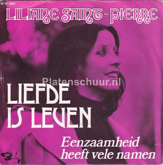 Liliane Saint-Pierre - Liefde is Leven / Eenzaamheid heeft vele namen