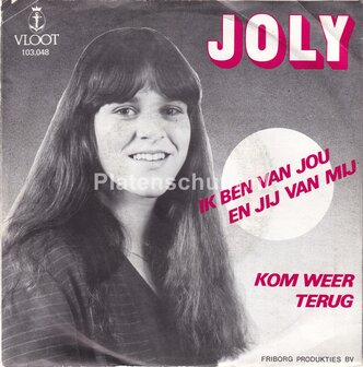 Joly - Ik ben van jou en jij van mij / Kom weer terug