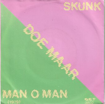 Doe Maar - De Bom / Skunk / Man, O Man