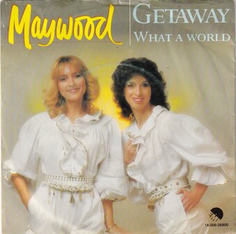 Maywood - Getaway / What a world
