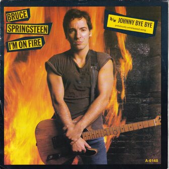 Bruce Springsteen - I'm On Fire / Johnny Bye Bye