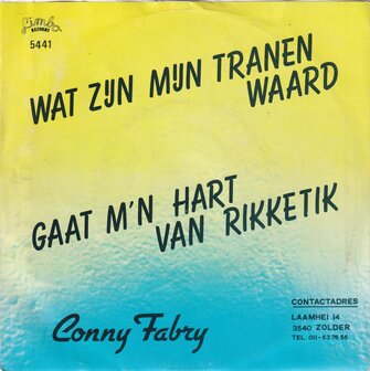 Conny Fabry - Wat zijn mijn tranen waard / Gaat m'n hart van rikketik