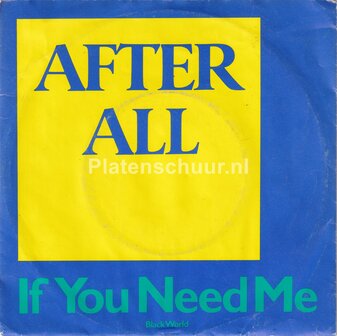 After All - If you need me / Black world  (Nederbeat)