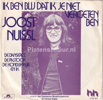 Joost Nuissl - Ik ben blij dat ik je niet vergeten ben / De danseres, de pastoor, de kondukteur en ik