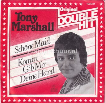 Tony Marshall - Sch&ouml;ne Maid / Komm Gib Mir Deine Hand (Heikrekels)