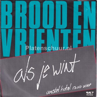 Brood en Vrienten - Als je wint (Heb je vrienden) / Amstel Hotel 13.00 uur