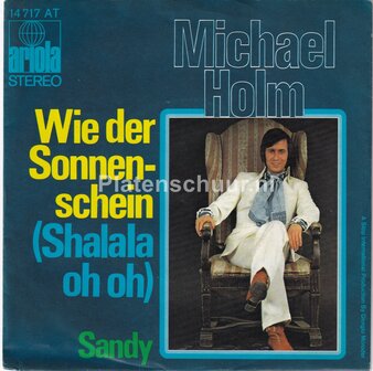 Michael Holm - Wie der Sonnenschein (Shalala oh oh) (Kom van het balkon) / Sandy