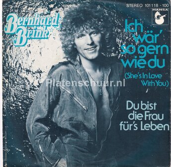 Bernhard Brink - Ich w&auml;r so gern wie Du  (zij is gek op jou) / Du bist die frau f&uuml;rs leben