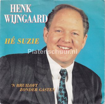 Henk Wijngaard - H&eacute; Suzie / 'N bruiloft zonder gasten