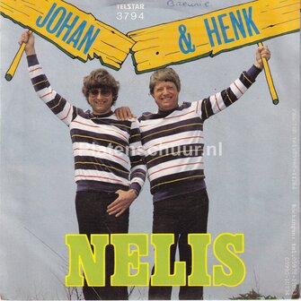 Johan &amp; Henk - Nelis / Ze kijkt je stil aan