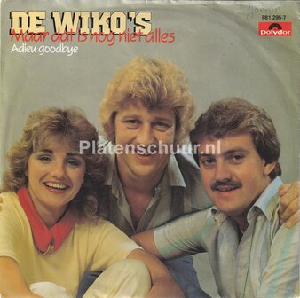 De Wiko's - Maar dat is nog niet alles / Adieu goodbye
