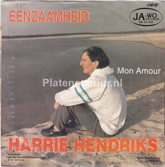 Harrie Hendriks - Eenzaamheid / Mon Amour