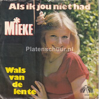 Mieke - Als ik jou niet had / Wals van de lente