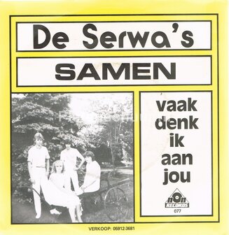 De Serwa's - Samen / Vaak denk ik aan jou