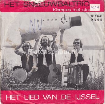 Het Sneeuwbaltrio - Het Lied Van De Ijssel / Klompies Met Stro Erin