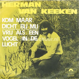 Herman van Keeken - Kom maar dicht bij mij / Vrij als een vogel in de lucht