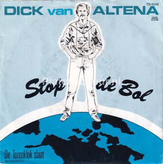 Dick Van Altena - Stop de Bol / De Torenklok Slaat