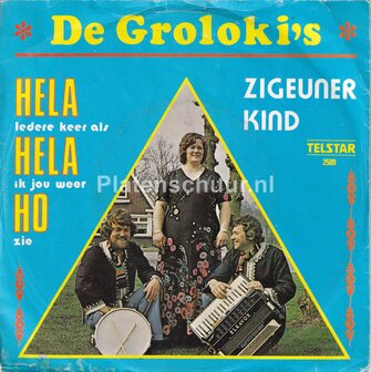 De Groloki's - Iedere Keer Als Ik Jou Weer Zie (Hela Hela Ho) / Zigeunerkind