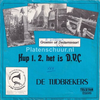 De Tijdbrekers - Het Dedemsfaria Lied / Hup 1, 2, Het is D.V.C.