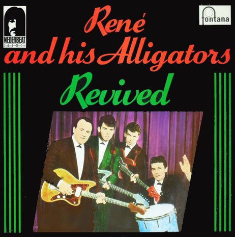 René And His Alligators ‎– Revived  (Nederbeat Series)  (LP)