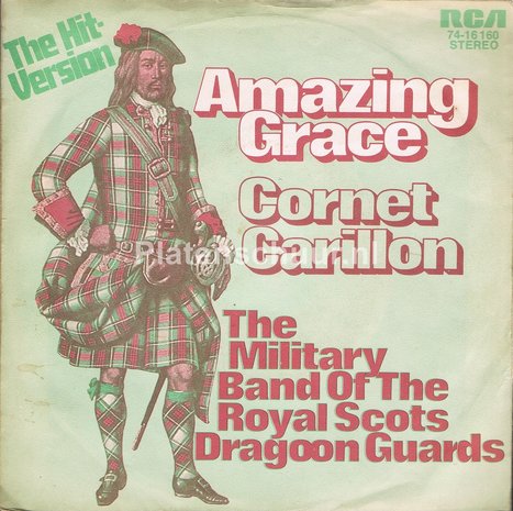 The Military Band Of The Royal Scots Dragoon Guards - Amazing Grace / Cornet Carillon