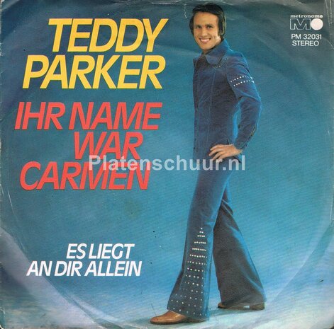 Teddy Parker - Ihr Name War Carmen / Es Liegt An Dir Allein