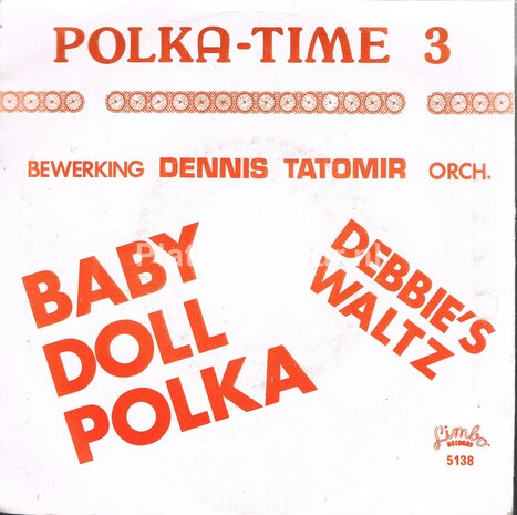 Dennis Tatomir - Baby Doll Polka / Debbie's Waltz     Polka-Time 3