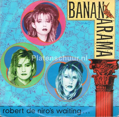 Bananarama - Robert De Niro's Waiting / Push!