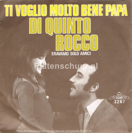 Di Quinto Rocco - Ti Voglio Molto Bene Papa / Eravamo Solo Amici  (Italiaans)