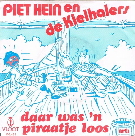 Piet Hein en de Kielhalers - Daar was 'n piraatje loos / De Illegale Wals