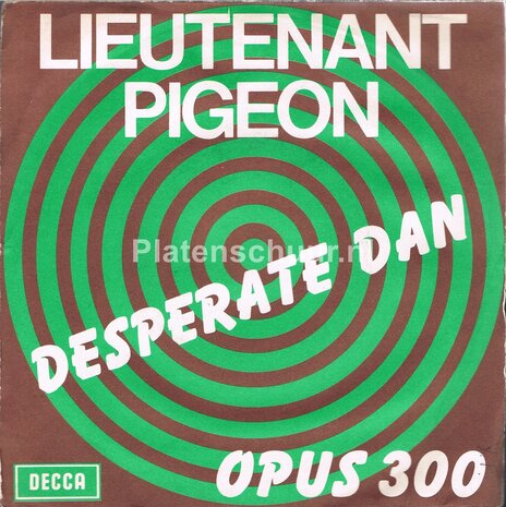 Lieutenant Pigeon - Desperate Dan / Opus 300