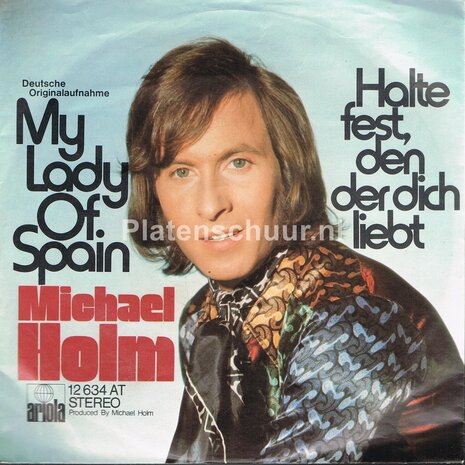 Michael Holm - My Lady Of Spain / Halte Fest Den Der Dich Liebt