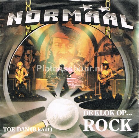 Normaal - De Klok Op Rock / Toe Dan