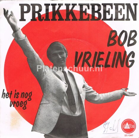 Bob Vrieling - Prikkebeen / Het is nog vroeg