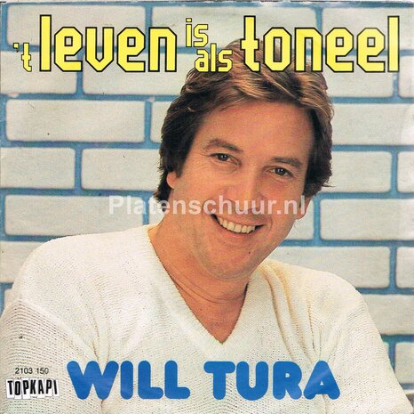Will Tura - 't Leven is als Toneel / Iemand daarboven houd van mij