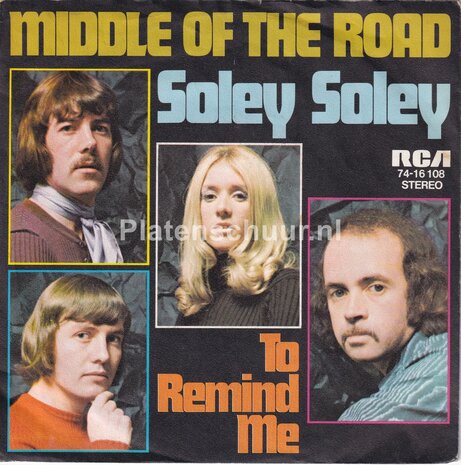 Middle Of The Road - Soley Soley / To Remind Me