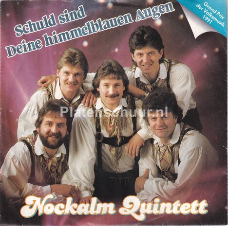 Nockalm Quintett - Schuld Sind Deine Himmelblauen Augen / Geh Niemals Fort